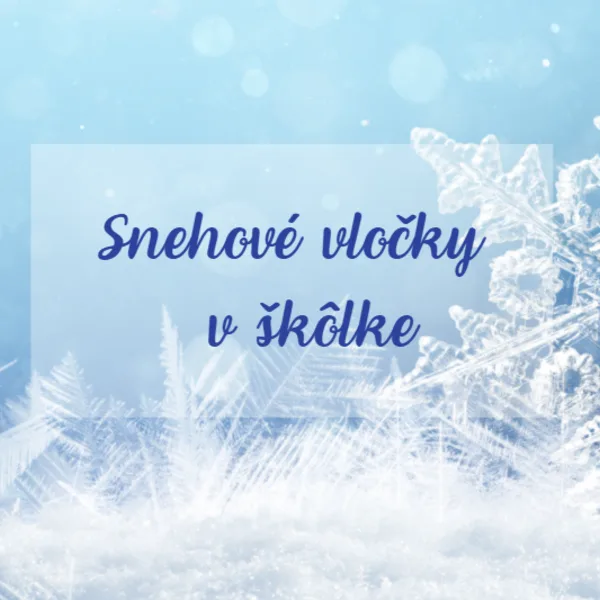Snehové vločky v škôlke 1