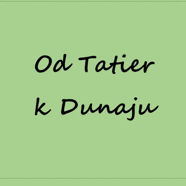 Od Tatier k Dunaju- Pojmové mapy 1