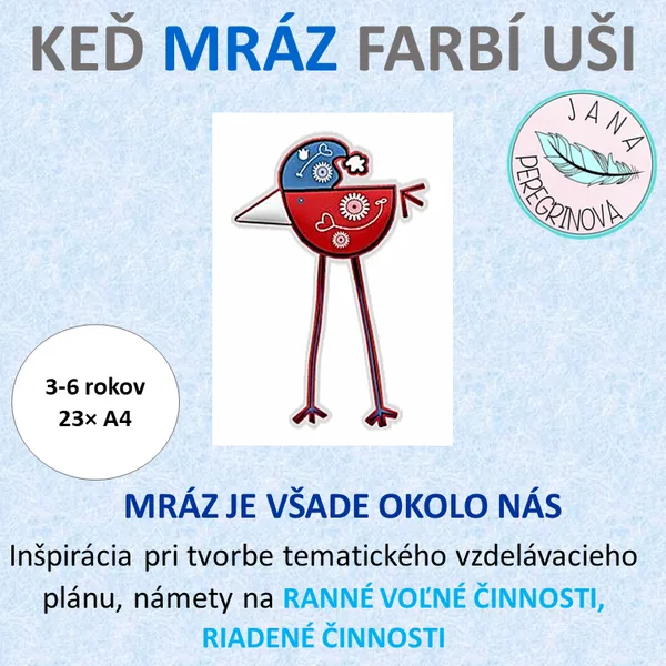 KEĎ MRÁZ FARBÍ UŠI – tematická príprava ZIMA/MRÁZ 1