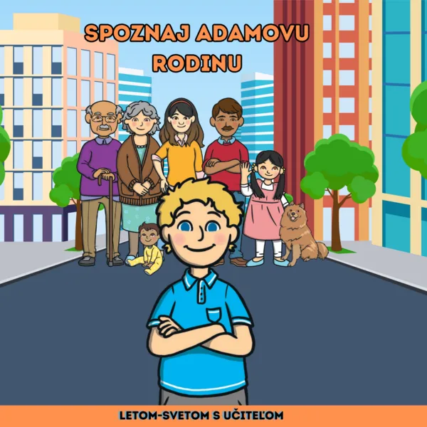 Spoznaj Adamovu rodinu / Letom-svetom s učiteľom 1