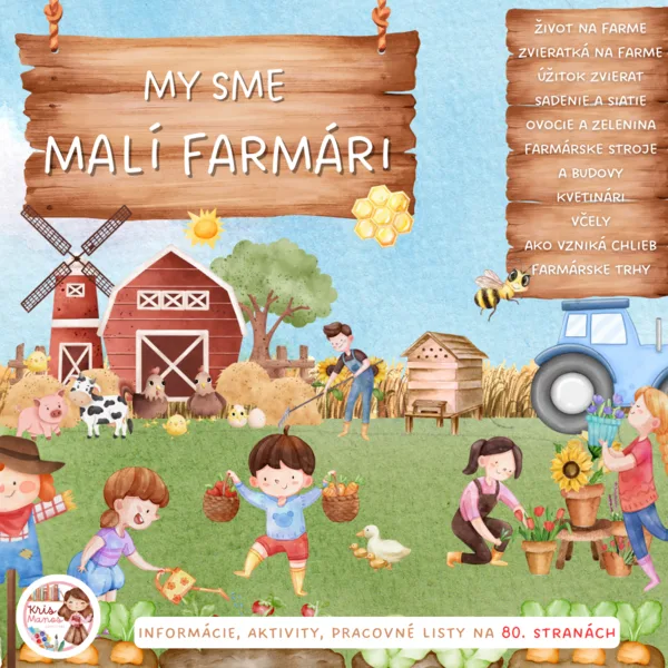 My sme malí farmári - hospodárske zvieratá, pestovanie, ovocie a zelenina 1