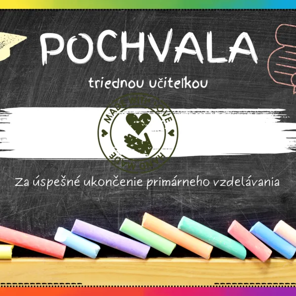 Pochvaly triednou učiteľkou k ukončeniu ročníka/vzdelávania 1