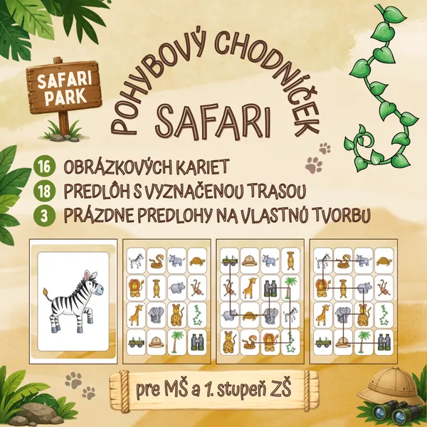 SAFARI – pohybový chodníček pre MŠ a 1. stupeň ZŠ (16 obrázkov, 18 predlôh s vyznačenými trasami, 3 prázdne predlohy) 1