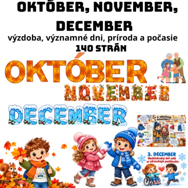 🍁❄️ VÝZDOBA TRIEDY + VÝZNAMNÉ DNI – OKTÓBER, NOVEMBER, DECEMBER 1