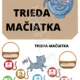 TRIEDA  MAČIATKA 2