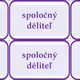 Spoločný děliteľ - pexeso, pracovný list, kontrola 	 					 - 2