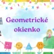 Geometrické okienko - rovinné útvary a ich vlastnosti 4