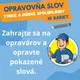 OPRAVOVŇA SLOV - tvrdé a mäkké spoluhlásky 3