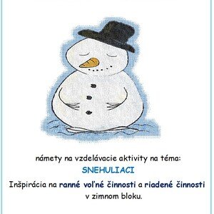 AKO SA MAJÚ SNEHULIACI – RANNÉ voľné činnosti, RIADENÉ činnosti