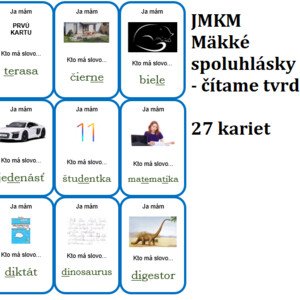 Ja mám, kto má? - Mäkká spoluhláska - čítame tvrdo
