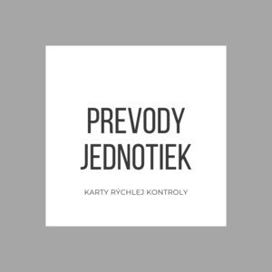 Prevody jednotiek - kartičky rýchlej kontroly: Dĺžka