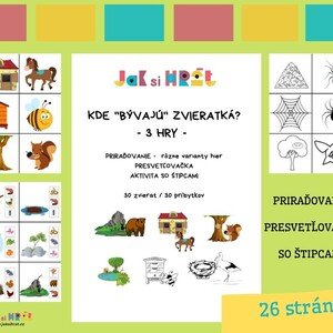 KDE BÝVAJÚ ZVIERATKÁ?
