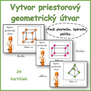Vytvor priestorový geometrický útvar 