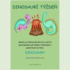 DINOSAURÍ TÝŽDEŇ- téma DINOSAURY