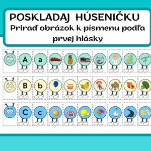 Poskladaj húseničku - priraď obrázok k písmenu
