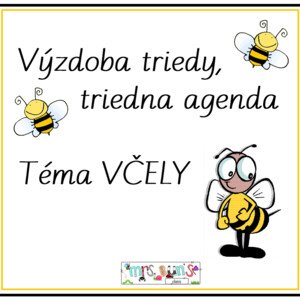 Výzdoba triedy, triedna agenda - VČELY