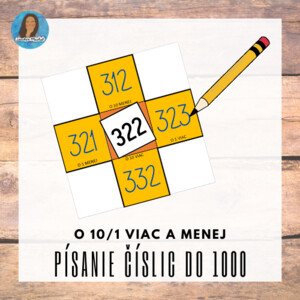 Didaktická hra " Písanie číslic do 1000" - o 1/10 viac a menej