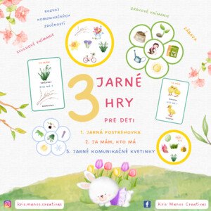 Tri jarné hry - ja mám kto má, postrehovka, komunikačné kvetinky