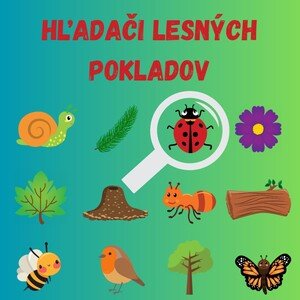 HĽADAČI LESNÝCH POKLADOV