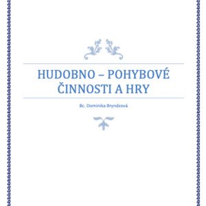 Hudobno - pohybové činnosti a hry