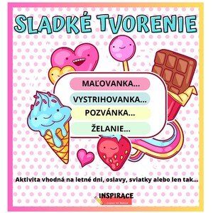 SLADKÉ TVORENIE