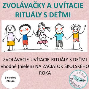 ZVOLÁVAČKY A UVÍTACIE RITUÁLY S DEŤMI – námety na RANNÉ rituály s deťmi