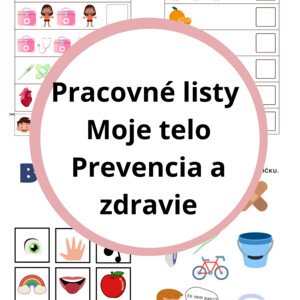 Pracovné listy- moje telo, zdravie a prevencia, zmysly