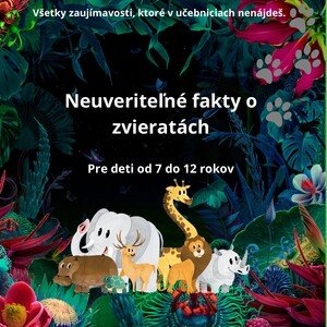 Neuveriteľné fakty o zvieratách