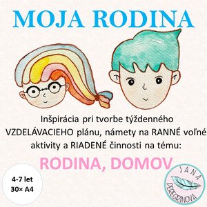 MOJA RODINA – námety na ranné voľné hry a riadenú činnosť/ RODINA, DOMOV