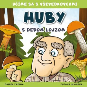 VŠEVEDKOVCI - Huby s dedom Lojzom 
