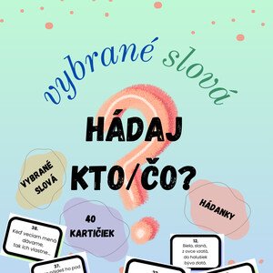 Vybrané slová - Hádaj kto, čo?
