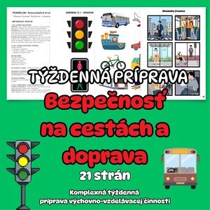 TÝŽDENNÁ PRÍPRAVA - Bezpečnosť na cestách a doprava