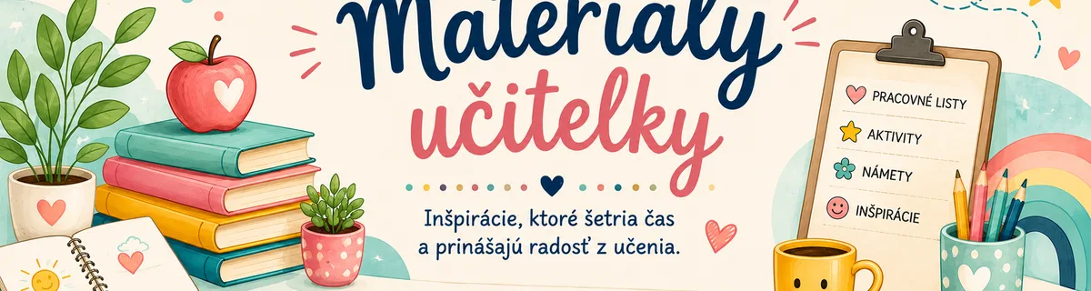 Materiály Učiteľky