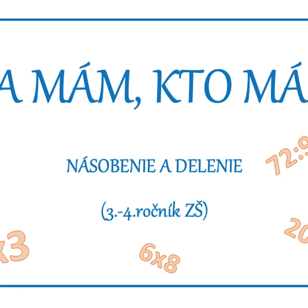 Násobenie a delenie_Ja mám, kto má?