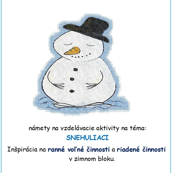 AKO SA MAJÚ SNEHULIACI – RANNÉ voľné činnosti, RIADENÉ činnosti