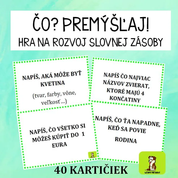 ČO? PREMÝŠĽAJ! HRA NA ROZVOJ SLOVNEJ ZÁSOBY