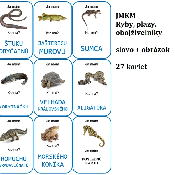 Ja mám, kto má? - RYBY, PLAZY, OBOJŽIVELNÍKY- súbor 3 hier