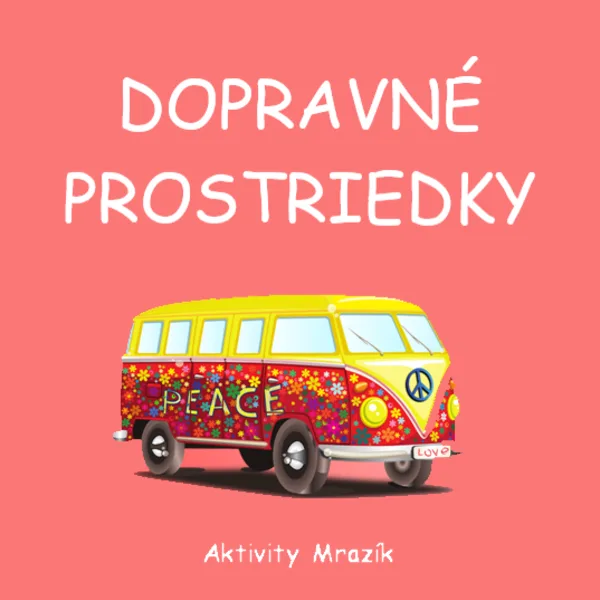 DOPRAVNÉ PROSTRIEDKY