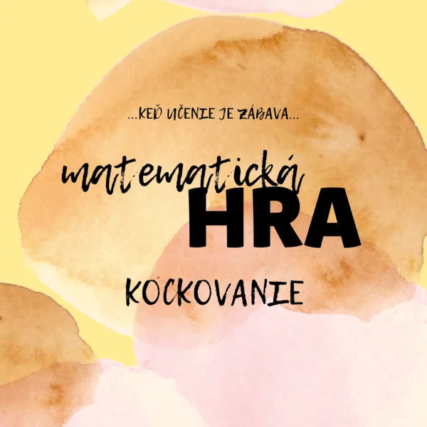 Matematická HRA "Kockovanie" (čísla v obore do 100)