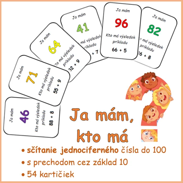 Ja mám, kto má ... výsledok príkladu? (sčítanie jednociferných čísel do 100 s prechodom)