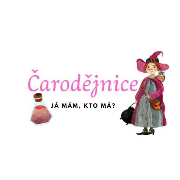 Čarodějnice - Já mám, kto má?
