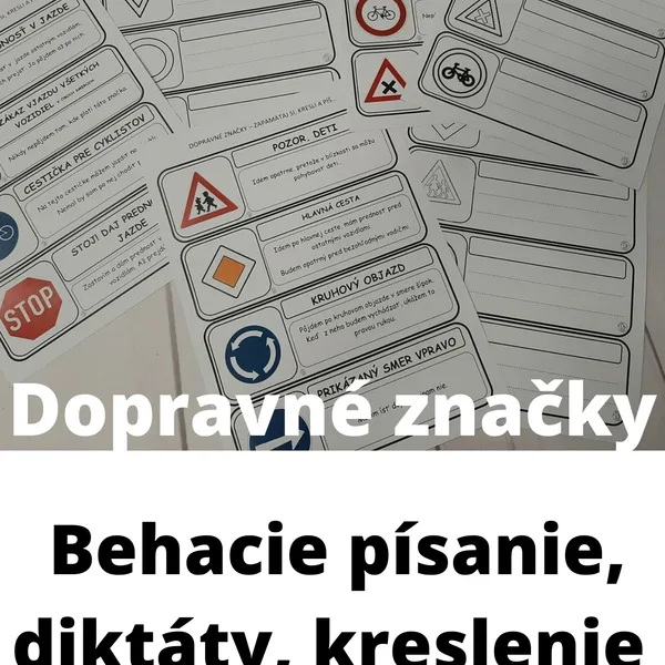 Dopravné značky -Behacie písanie, diktáty, kreslenie  