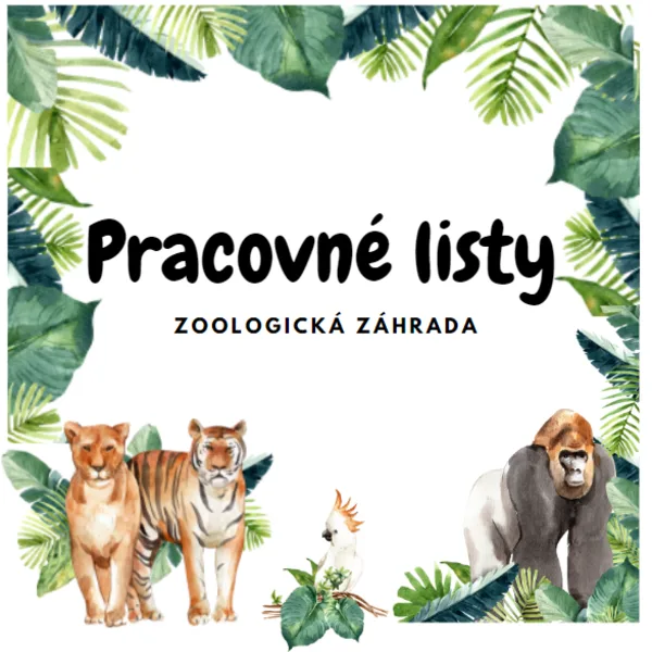 Pracovné listy - Zoologická záhrada