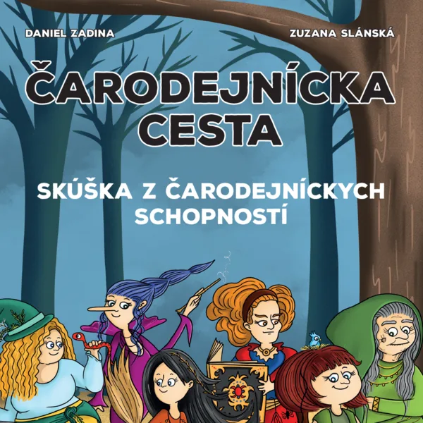 ČARODEJNÍCKA CESTA - skúška z čarodejníckych schopností