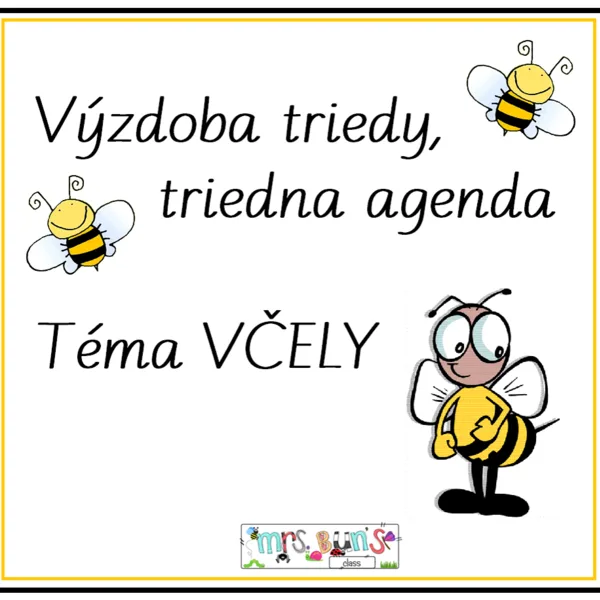 Výzdoba triedy, triedna agenda - VČELY