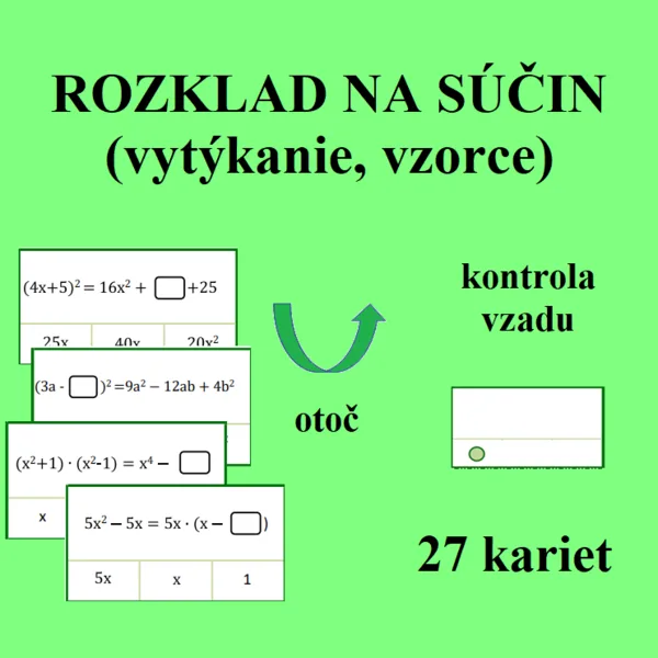 ROZKLAD NA SÚČIN (vytýkanie, vzorce)