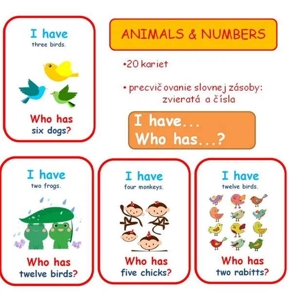 ANIMALS, NUMBERS: I have - who has?