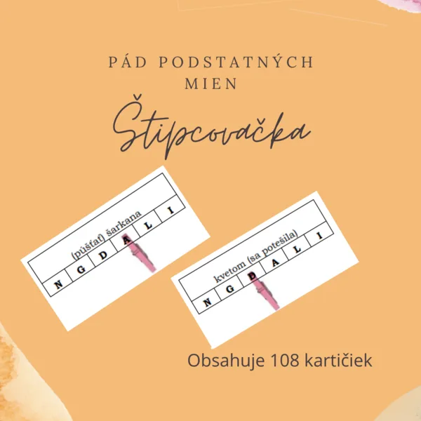 ŠTIPCOVAČKA - pády podstatných mien