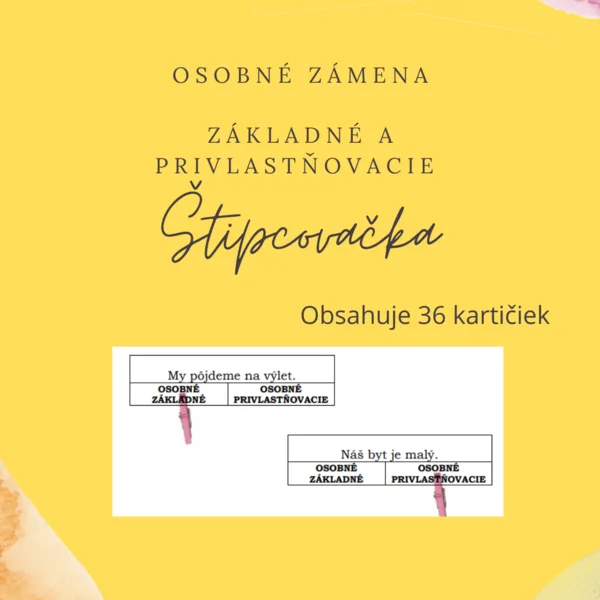 ŠTIPCOVAČKA - osobné zámená (základné a privlastňovacie)
