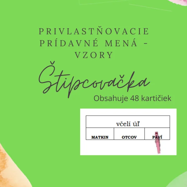 ŠTIPCOVAČKA - vzory privlastňovacích prídavných mien